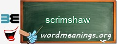 WordMeaning blackboard for scrimshaw